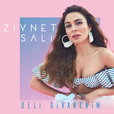 Deli Divanenim - Single - Ziynet Sali