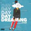 Day Dreaming - Single album lyrics, reviews, download