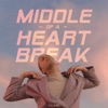 Middle of a Heartbreak - Single