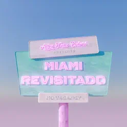 Miami Revisitado - Single - Alice True Colors Miami Revisitado - Single - Alice True Colors