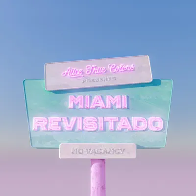 Miami Revisitado - Single - Alice True Colors