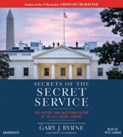 Gary J. Byrne - Secrets of the Secret Service artwork