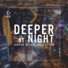 Deeper at Night, Vol. 32