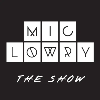The Show - EP - MiC LOWRY