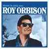 There Is Only One Roy Orbison (Remastered) album lyrics, reviews, download