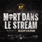 Mort dans le Stream (feat. Sofiane) - Black M lyrics