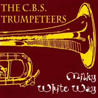 descargar álbum The CBS Trumpeteers - Milky White Way