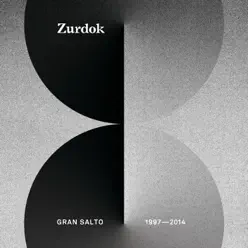 Gran Salto 1997-2014 - Zurdok