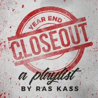 Year End Closeout: A Ras Kass Playlist by Ras Kass album reviews, ratings, credits