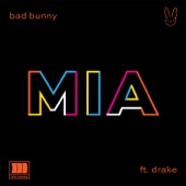 MIA (feat. Drake) by Bad Bunny