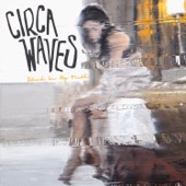 Circa Waves - Stuck In My Teeth