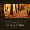 Autumn Music for Yoga & Meditation song lyrics