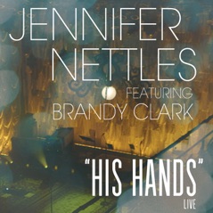 His Hands (Live) [feat. Brandy Clark] - Single