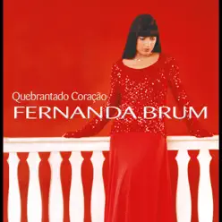 Quebrantado Coração - Fernanda Brum