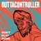 Everybody's Telling Me - Outtacontroller lyrics