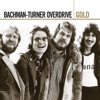 Bachman-Turner Overdrive - Hold Back the Water