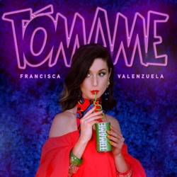 Francisca Valenzuela - Tómame