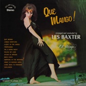 Que Mango! Arranged and Conducted by Les Baxter artwork