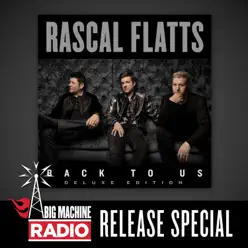 Back to Us (Deluxe Version / Big Machine Radio Release Special) - Rascal Flatts