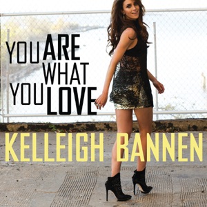 Kelleigh Bannen - You Are What You Love - Line Dance Music