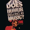 Does Humor Belong In Music? (Live)