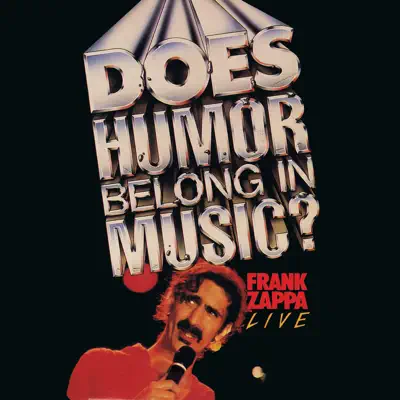 Does Humor Belong In Music? (Live) - Frank Zappa