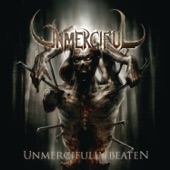 Unmerciful - Unmercifully Beaten