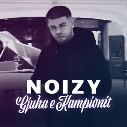 Gjuha e Kampionit - Single - Noizy Gjuha e Kampionit - Single - Noizy