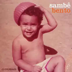 Bento - Single - Sambê Bento - Single - Sambê