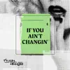 If You Ain't Changin' - Single album lyrics, reviews, download