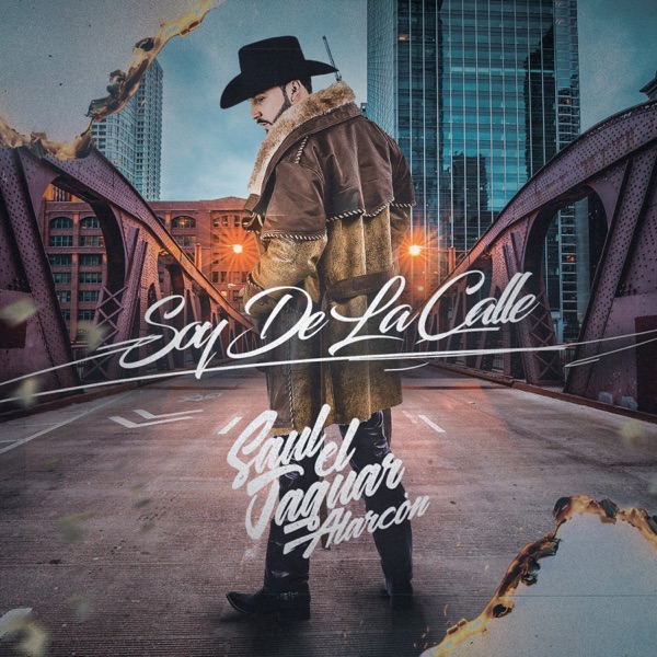 Saul "El Jaguar" Alarcón - Soy De La Calle