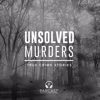 Unsolved Murders: True Crime Stories