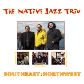 Native Jazz Trio - Ax Yeeghaa