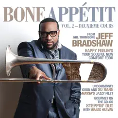 Bone Appétit, Vol. 2 (Deuxieme Cours) by Jeff Bradshaw album reviews, ratings, credits