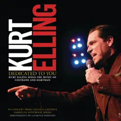 Dedicated to You - Kurt Elling Sings the Music of Coltrane and Hartman (Live) - Kurt Elling