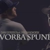 Vorba Spune (feat. Freakadadisk) - Single