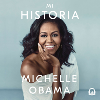 Michelle Obama - Mi historia [Becoming] (Unabridged) artwork