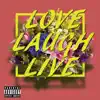 Love Laugh Live - Single album lyrics, reviews, download