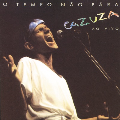 O Tempo Não Pára - Ao Vivo - Cazuza