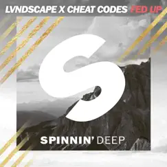 Fed Up - Single by LVNDSCAPE & Cheat Codes album reviews, ratings, credits