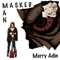 Masked Man - Merry Adin lyrics