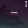Turn Up the Love - Single album lyrics, reviews, download