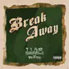 Break Away (feat. Wildcard) - Single album lyrics, reviews, download