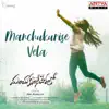 Manchukurise Vela (From "Manchukurisevelalo") - Single album lyrics, reviews, download