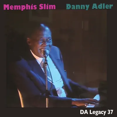 Memphis Slim: Live in London (feat. Danny Adler) - Memphis Slim Memphis Slim: Live in London (feat. Danny Adler) - Memphis Slim