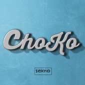 Tekno - Choko