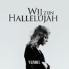 Wij Zijn Hallelujah - Single