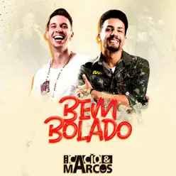Bem Bolado - Single - Cácio e Marcos