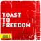 Toast to Freedom (Long Version) - Levon Helm, Kris Kristofferson & Donald Fagen lyrics