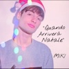 MIKI - Quando Arrivera Natale